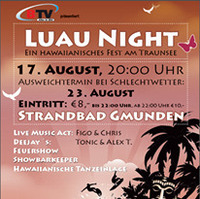 LUAU Night - Das hawaiianische Fest am Traunsee@Auszeit am See (Strandbad Gmunden)