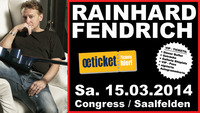 Rainhard Fendrich - Besser wird's nicht Tour 2014@Congress Saalfelden