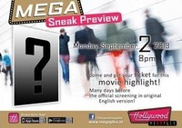 Mega Sneak Preview@Hollywood Megaplex