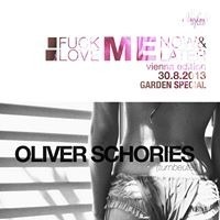 Fuck me Now & Love me Later feat Oliver Schories