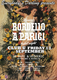 Bordello A Parigi Labelnight: De Dupe [NL] & Hysteric [AUS]@Club U