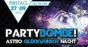 Partybombe - Astro Glückwunsch Nacht