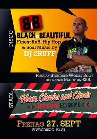 Black is Beautiful mit Dj 2 Ruff  House, Classics and Charts@Disco P2