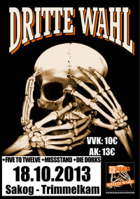 Dritte Wahl, Five To Twelve, Missstand & Die Dorks@Kulturwerk Sakog