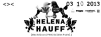 Homewerk & Tingel Tangel pres. Helena Hauff @Grelle Forelle