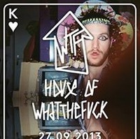 House of what the fuck. Its on.