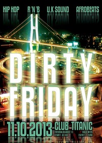 Dirty Friday@Titanic Club