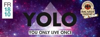 YOLO - You only live once + Bacardi Oakheart Tour@Shake