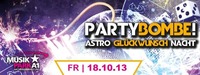 Partybombe Astro Glückwunsch Nacht@Musikpark-A1