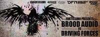Brood Audio Vs Driving Forces Recordings presented by Fortissimo