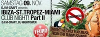 Ibiza - St. Tropez - Miami - Club Night Party 2!
