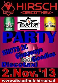 Trojka Party@Discothek Hirsch