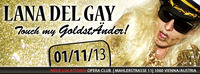 Lana Del Gay - Touch my Goldstnder@Titanic Club