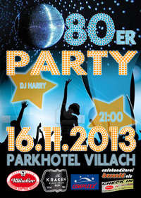 80er Party mit DJ Harry@Bambergsaal Parkhotel Villach