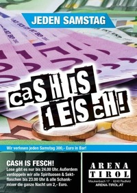 Cash Is Fesch@Arena Tirol