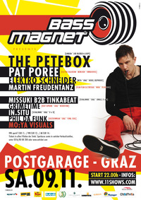 Bass Magnet presents Petebox,  Pat Poree,  Elektroschneider uvm.