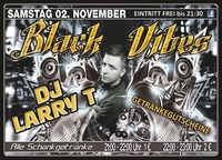 Black Vibes mit DJ Larry T.