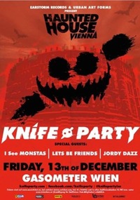 Knife Party presents Haunted House@Gasometer - planet.tt