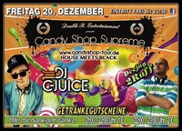 Candy Shop Supreme mit Dj C-Juice  Dj 2Ruff