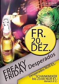 Freaky Desperados Friday