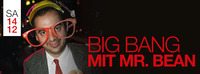 Big Bang mit Mr. Bean@Shake