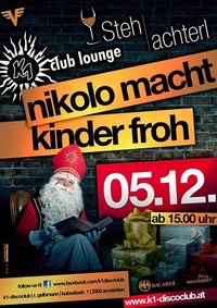 Nikolo macht Kinder froh@K1 - Club Lounge
