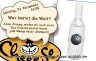 Was kostet die Welt?@Cheeese