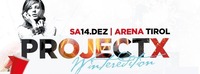 Project X  Winter Edition@Arena Tirol