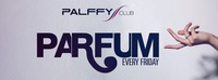 Parfum - every friday@Palffy Club