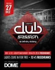 Vienna Club Session - VIP Birthday Clubbing@Praterdome