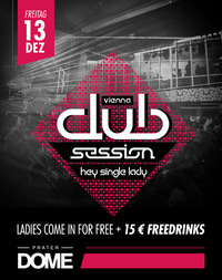 Vienna Club Session - Hey Single Lady@Praterdome