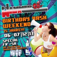 Birthday Bash Weekend@Hammerwerk