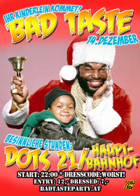 Bad Taste X-Mas Party@Dots21