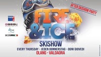 FireIce Ski Show with After Show Party@Gassl