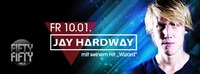 Jay Hardway @Fifty Fifty