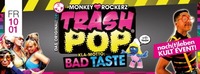 Trash Pop - Bad Taste@Shake