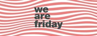 we are friday ft. Florian Hereno