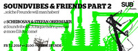 Soundvibes & Friends - solche Freunde will man haben - Part II@SUB