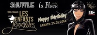 SHUTTLE LA FLACA - 48 COMPLEANNO - HAPPY BIRTHDAY - 999  24KARATI SHOW@SHUTTLE La FLACA