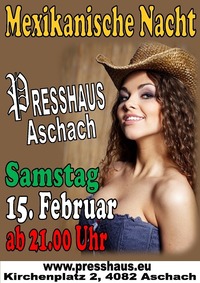 Mexikanische Nacht im Presshaus Aschach @Presshaus Aschach