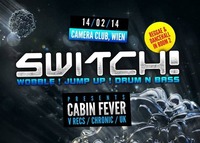 Switch feat. Cabin Fever@Camera Club