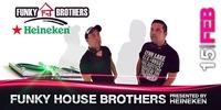 Funky House Brothers pres. by Heineken