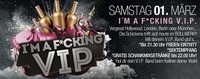 I´m A Fucking V.I.P.@Bollwerk