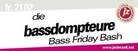 Bass Dompteure@Jederzeit Club Lounge