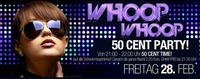 Whoop Whoop - 50 Cent Party@Bollwerk