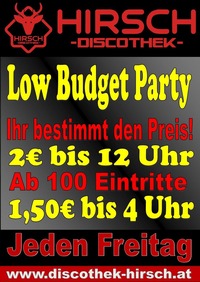 Low Budget Party@Discothek Hirsch