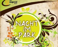 Nacht im Park@Schlosspark Kälberhart