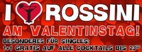 I love Rossini am Valentinstag@Rossini