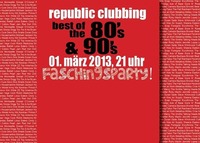 Republic Clubbing - Best Of The 80s  90s Faschingsparty@Republic