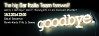 Bar Italia TEAM farewell : Dj Fritz da Groove. Geb.el. Bastamun. Gerwin Kante@Bar Italia